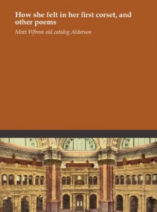 How she felt in her first corset, and other poems