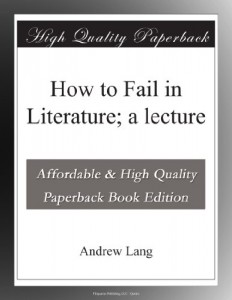 How to Fail in Literature; a lecture