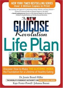 The New Glucose Revolution Life Plan: Discover How to Make the Glycemic Index the Foundation for a Lifetime of Healthy Eating