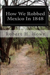 How We Robbed Mexico In 1848