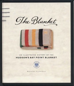 The Blanket: An Illustrated History of the Hudson’s Bay Point Blanket