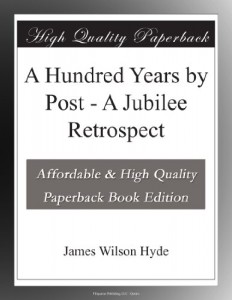 A Hundred Years by Post – A Jubilee Retrospect