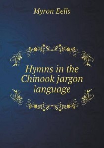 Hymns in the Chinook jargon language