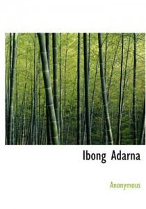 Ibong Adarna: Corrido at Buhay na Pinagdaanan nang tatlong Principeng Magcacapatid na Anac nang Haring Fernando at nang Reina Valeriana sa Cahariang Berbania