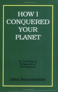 How I Conquered Your Planet