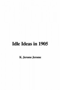 Idle Ideas in 1905