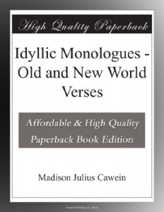 Idyllic Monologues – Old and New World Verses