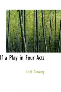 If a Play in Four Acts