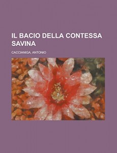 Il bacio della contessa Savina (Italian Edition)