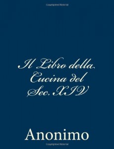 Il Libro della Cucina del Sec. XIV (Italian Edition)