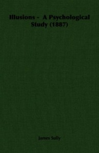 Illusions –  A Psychological Study (1887)