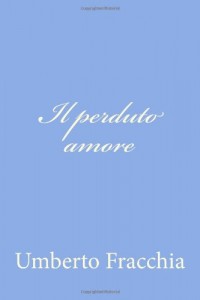 Il perduto amore (Italian Edition)