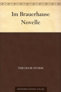 Im Brauerhause Novelle (German Edition)