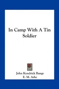 In Camp With A Tin Soldier