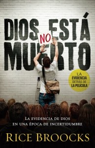 Dios no está muerto: La evidencia de Dios en una época de incertidumbre (Spanish Edition)