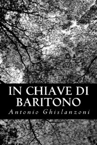 In chiave di baritono (Italian Edition)