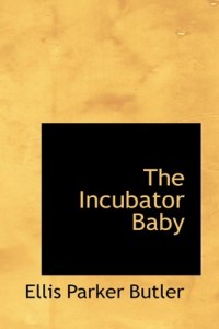 The Incubator Baby