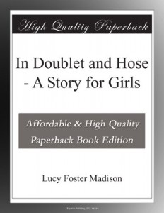 In Doublet and Hose – A Story for Girls