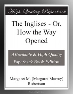 The Inglises – Or, How the Way Opened
