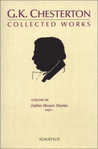 The Collected Works of G. K. Chesterton, Vol. 12: Father Brown Stories, Part 1- Innocence of Fr. Brown / Wisdom of Fr. Brown / The Donnington Affair
