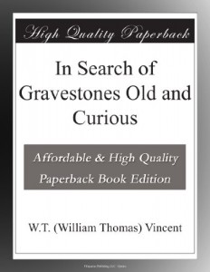 In Search of Gravestones Old and Curious