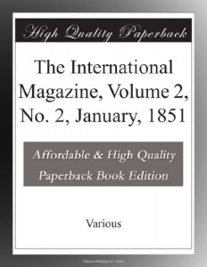 The International Magazine, Volume 2, No. 2, January, 1851