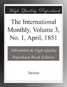 The International Monthly, Volume 3, No. 1, April, 1851