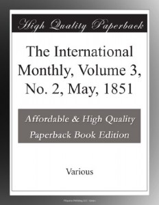 The International Monthly, Volume 3, No. 2, May, 1851