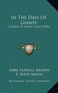 In The Days Of Giants: A Book Of Norse Tales (1902)