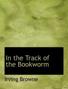 In the Track of the Bookworm