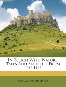 In Touch With Nature, Tales And Sketches From The Life