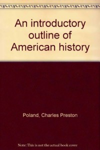 An introductory outline of American history
