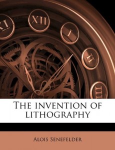 The invention of lithography