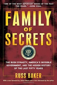 Family of Secrets: The Bush Dynasty, America’s Invisible Government, and the Hidden History of the Last Fifty Years