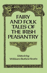 Fairy and Folk Tales of the Irish Peasantry
