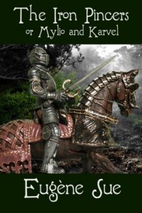 The Iron Pincers, or Mylio and Karvel: A tale of the Albigensian Crusades