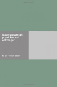 Isaac Bickerstaff, physician and astrologer