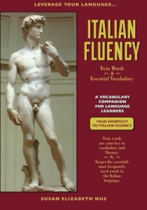 Italian Fluency: Twin-Words and Essential Vocabulary (Leverage Your Language)