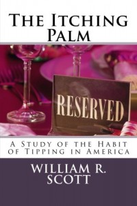 The Itching Palm: A Study of the Habit of Tipping in America