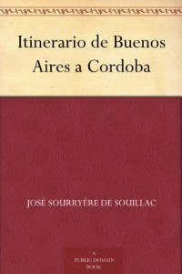 Itinerario de Buenos Aires a Cordoba (Spanish Edition)