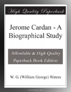 Jerome Cardan – A Biographical Study