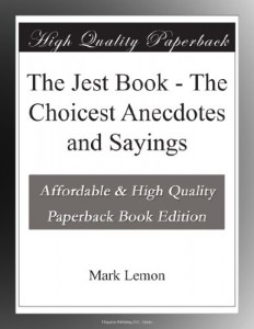 The Jest Book – The Choicest Anecdotes and Sayings