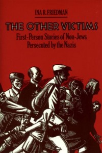 The Other Victims: First-Person Stories of Non-Jews Persecuted by the Nazis (Sandpiper)