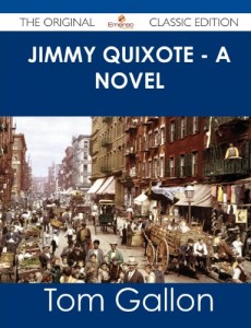 Jimmy Quixote – A Novel – The Original Classic Edition