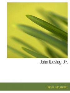 John Wesley  Jr.: The Story of an Experiment