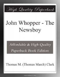 John Whopper – The Newsboy