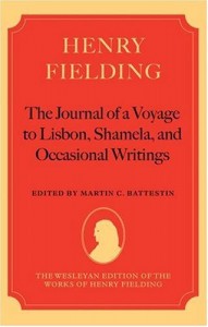 Henry Fielding–‘The Journal of a Voyage to Lisbon’, ‘Shamela’, and Occasional Writings (Wesleyan Edition of the Works of Henry Fielding)