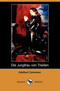 Die Jungfrau Von Treiden (Dodo Press) (German Edition)