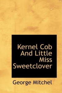 Kernel Cob And Little Miss Sweetclover