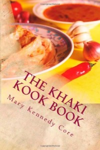 The Khaki Kook Book: A Collection of a Hundred Cheap and Practical Recipes Mostly from Hindustan